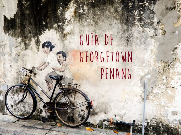 Guía de Georgetown Penang: Qué hacer, Dónde Comer y Dormir